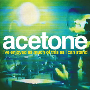 Acetone: I've Enjoyed As Much Of This As I Can Stand 12" (RSD 2024)