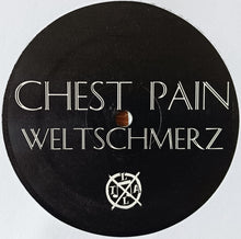 Chest Pain: Weltschmerz 12"