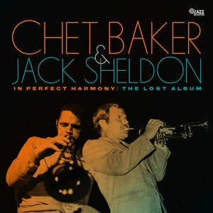 Chet Baker/Jack Sheldon: In Perfect Harmony - The Lost Album 12" (RSD 2024)