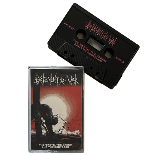 Excrement of War: The Waste, The Greed & The Bodybags cassette