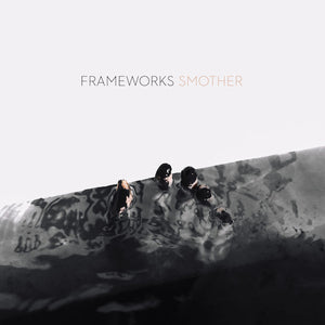 Frameworks: Smother 12"