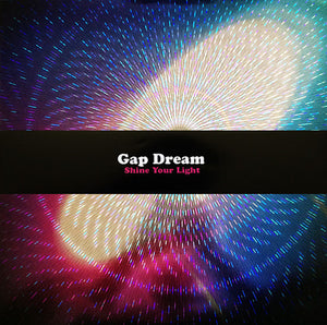Gap Dream: Shine Your Light 12"