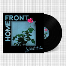 Home Front: Watch It Die 12" (PRE-ORDER)