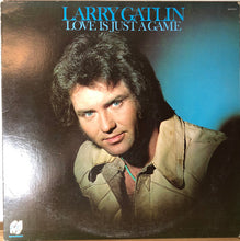 Larry Gatlin: Love Is Just A Game 12"