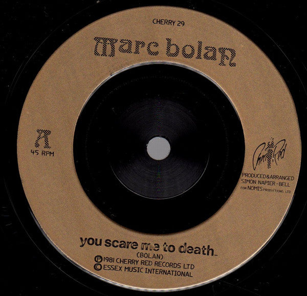 Marc Bolan: You Scare Me To Death / The Perfumed Garden Of