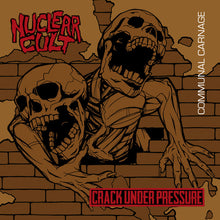 Nuclear Cult / Crack Under Pressure: Communal Carnage 12"