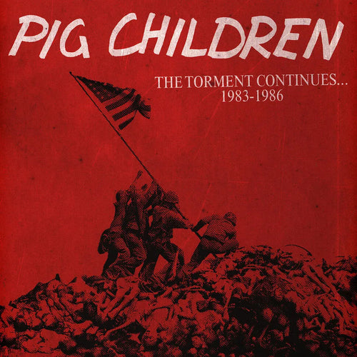 Pig Children: The Torment Continues... 1983-1986 12