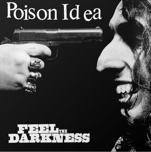 Poison Idea: Feel The Darkness 12