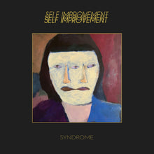 Self Improvement: Syndrome 12” (PRE-ORDER)
