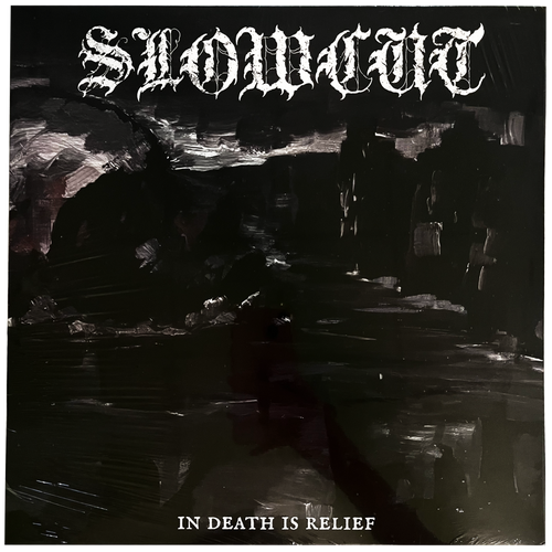 Slow Cut: In Death Is Relief 12