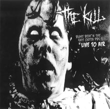 The Kill: Blast Beat'n The Shit Outta PBS (Live To Air) 10"