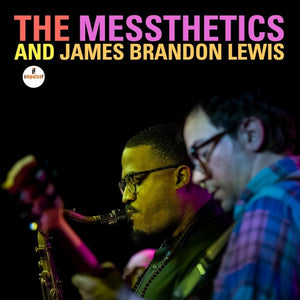 The Messthetics and James Brandon Lewis 12"