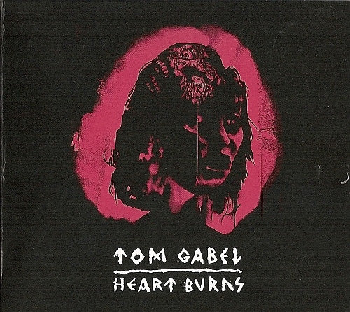 Tom Gabel: Heart Burns 12