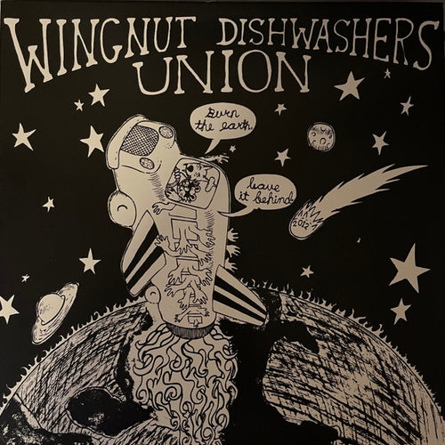 Wingnut Dishwashers Union: Burn The Earth, Leave It Behind 12