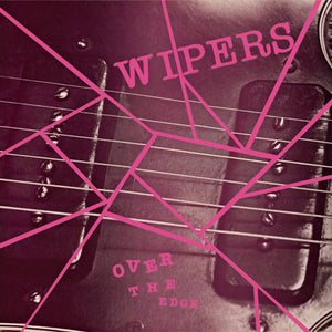 Wipers: Over the Edge 12"