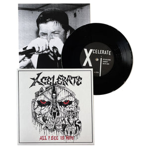 Xcelerate: All I See Is Hate 7"