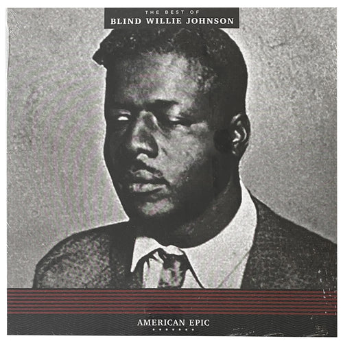American Epic: The Best of Blind Willie Johnson 12