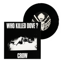 Crow: Who Killed Dove 7"