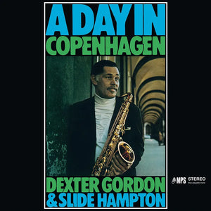 Dexter Gordon & Slide Hampton: A Day In Copenhagen 12" (Black Friday 2023)