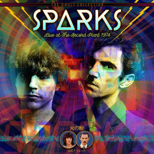 Sparks: Live at Record Plant 74' (Black Friday 2023) 12"