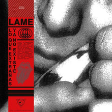Lame: Lo Que Extrañas Ya No Existe 12" (PRE-ORDER)