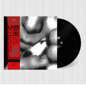 Lame: Lo Que Extrañas Ya No Existe 12" (PRE-ORDER)