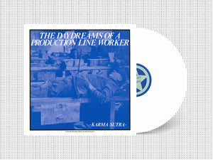 Karma Sutra: The Daydreams Of A Production Line Worker 12" (PRE-ORDER)
