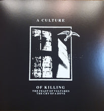 A Culture Of Killing: The Feast Of Vultures, The Cry Of A Dove 12"