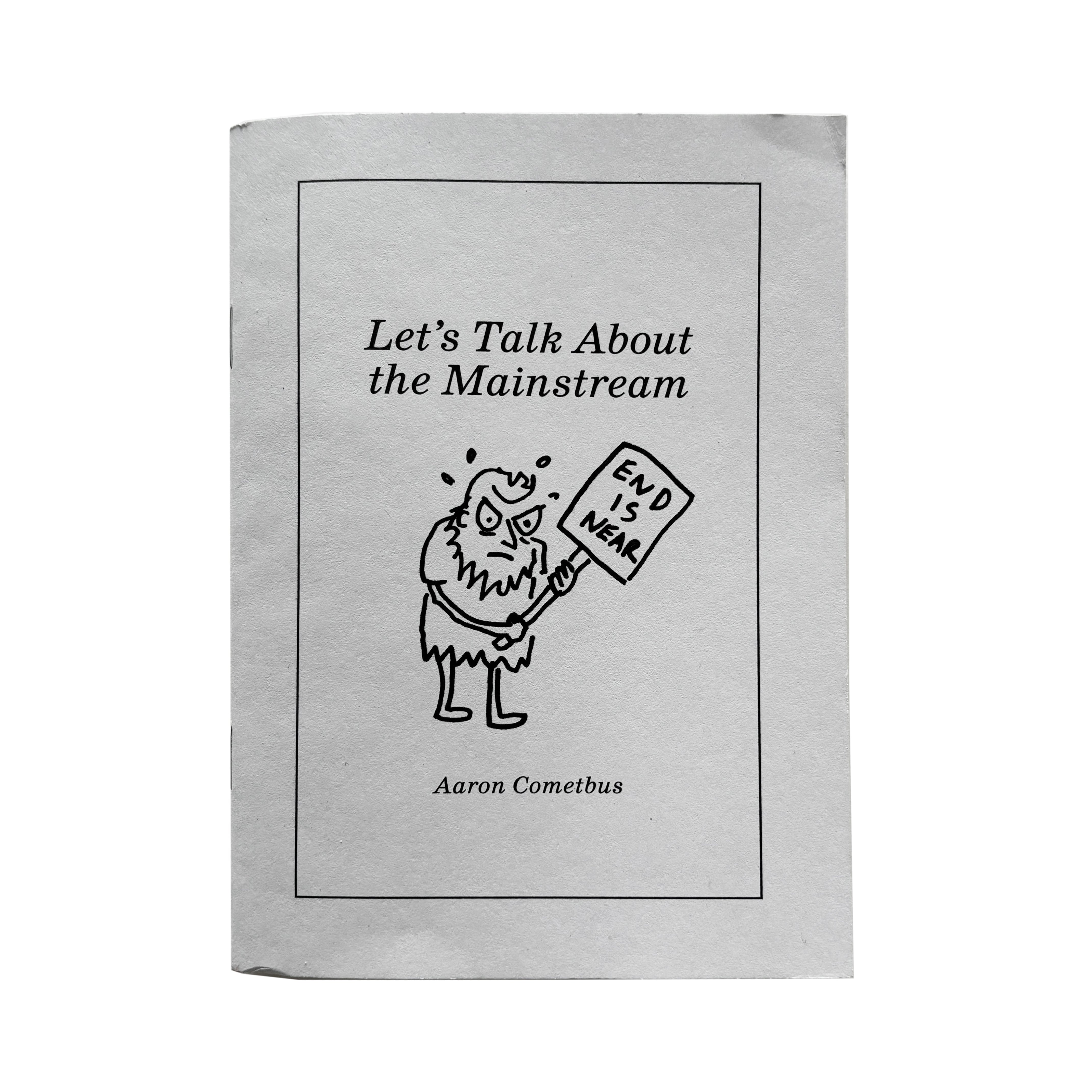 Aaron Cometbus: Let's Talk About The Mainstream zine – Sorry State