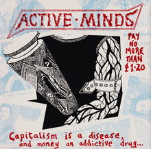 Active Minds: Capitalism Is A Disease, And Money An Addictive Drug... 7"