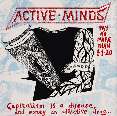 Active Minds: Capitalism Is A Disease, And Money An Addictive Drug... 7