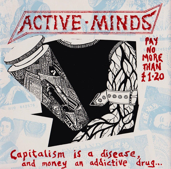 Active Minds: Capitalism Is A Disease, And Money An Addictive Drug... 7
