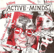 Active Minds: You Can Close Your Eyes To The Horrors Of Reality... 7"