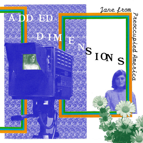 Added Dimensions: Jane from Preoccupied America 12
