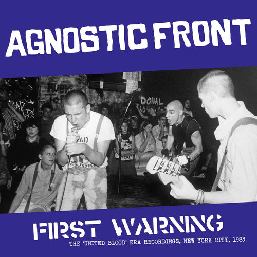 Agnostic Front: First Warning - The 'United Blood' Era Recordings, NYC 1983 12