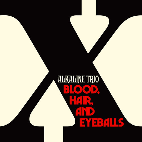 Alkaline Trio: Blood, Hair, And Eyeballs 12