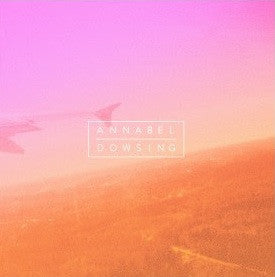 Annabel / Dowsing: Split 7