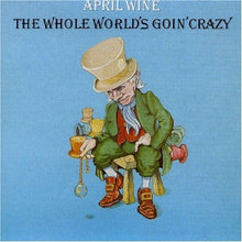 April Wine: The Whole World's Goin' Crazy 12"