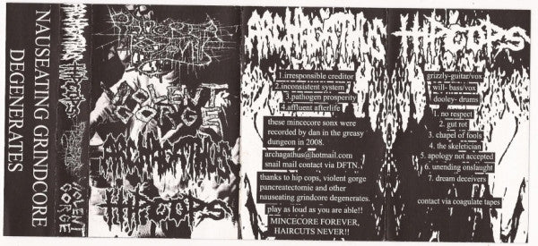 Archagathus / Hip Cops / Violent Gorge / Pancreatectomie: Nauseating Grindcore Degenerates cassette