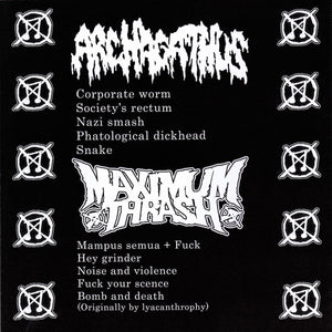 Archagathus / Maximum Thrash: Mince Drunk Kill Weed 7"