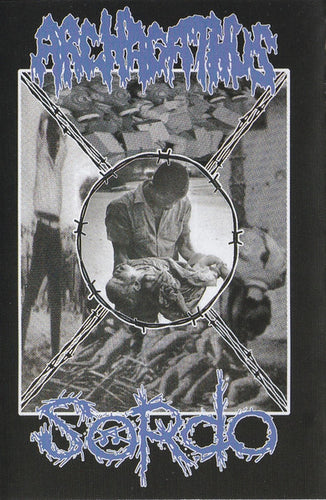 Archagathus / Sordo: Split cassette