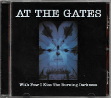 At The Gates: With Fear I Kiss The Burning Darkness CD