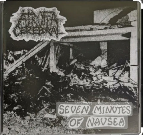 Atrofia Cerebral / Seven Seconds Of Nausea: Split CD