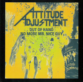 Attitude Adjustment: Out Of Hand / No More Mr. Nice Guy CD