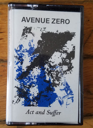 Avenue Zero: Act And Suffer cassette
