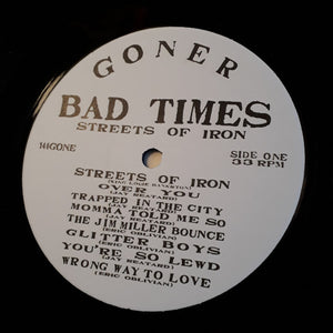 Bad Times: Streets Of Iron 12"