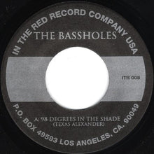 Bassholes: 98° In The Shade 7"