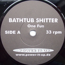 Bathtub Shitter: One Fun 7"
