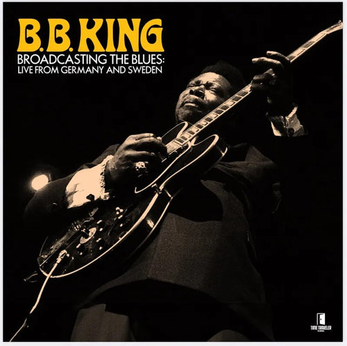 B.B. King: Broadcasting The Blues: Live From Germany and Sweden 2x12