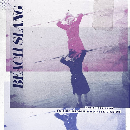 Beach Slang: The Things We Do To Find People Who Feel Like Us 12